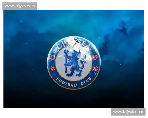 国际米兰与切尔西巅峰对决再燃蓝色荣耀欧洲赛场风云再起