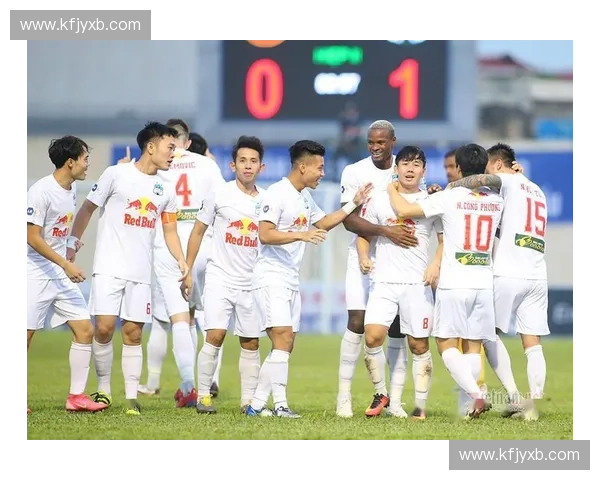 越南足球联赛最新积分走势与球队实力全面分析 越南足球联赛最新积分走势与球队实力全面分析